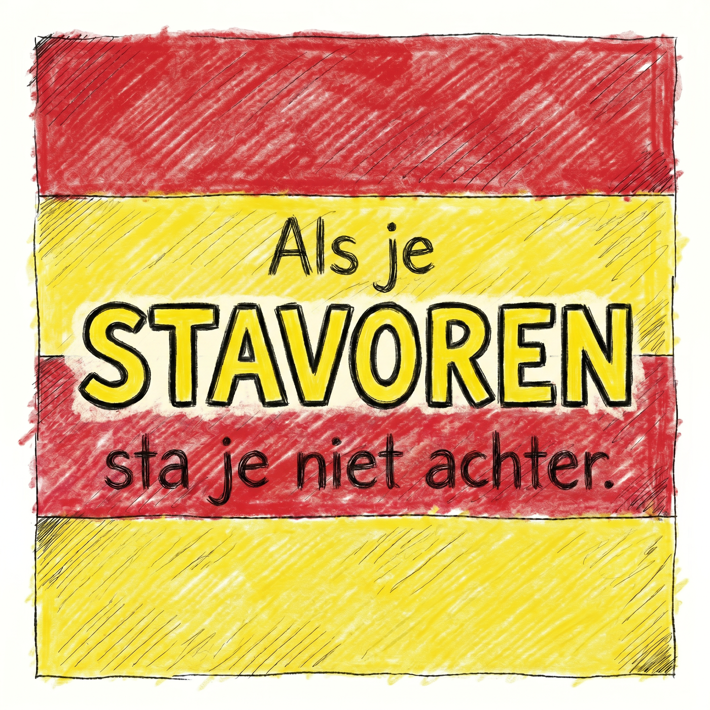 Als je Stavoren, sta je niet achter