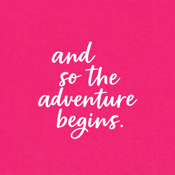 Tegeltje "And So The Adventure Begins" Roze