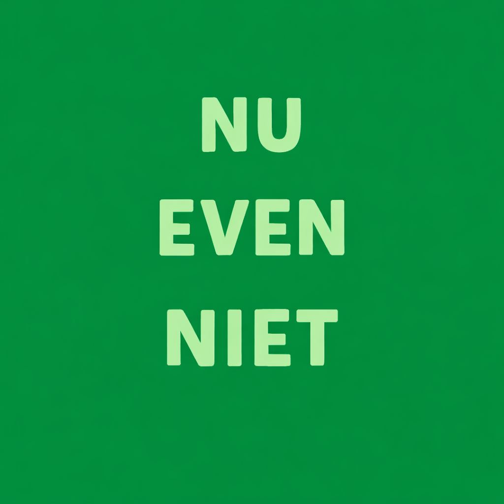 Tegeltje "Nu even nietl"