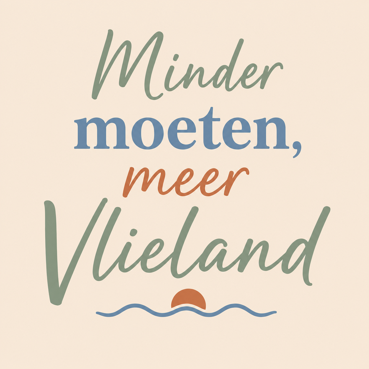 Pastel- Minder moeten meer Vlieland