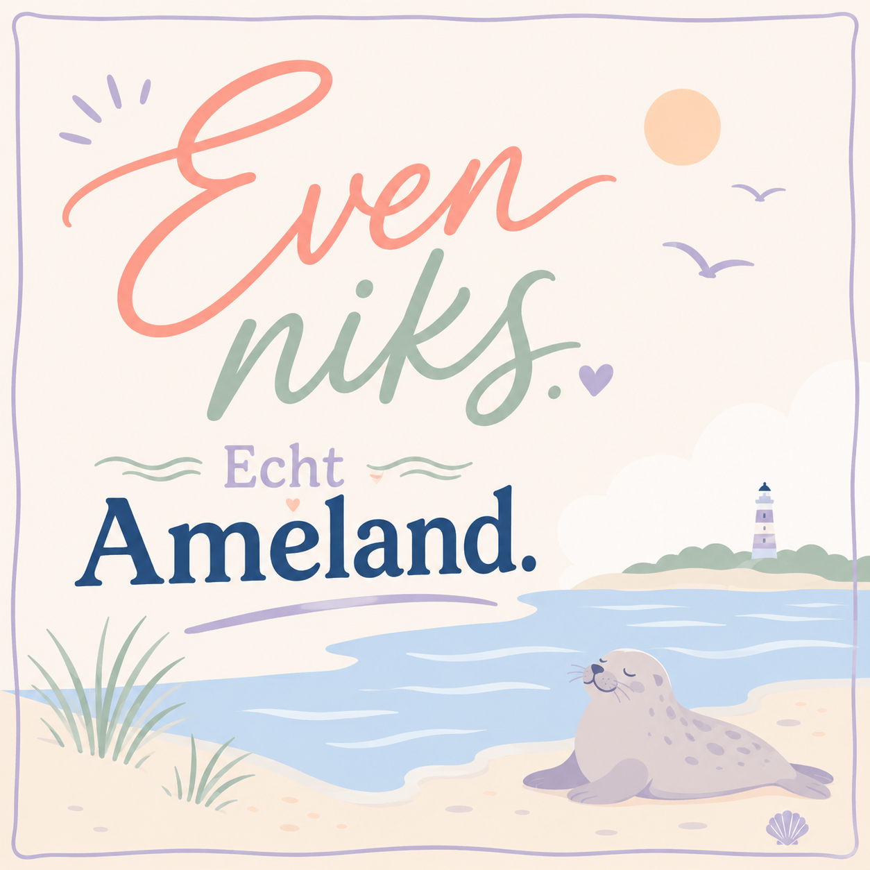 Pastel - Even niks, echt Ameland