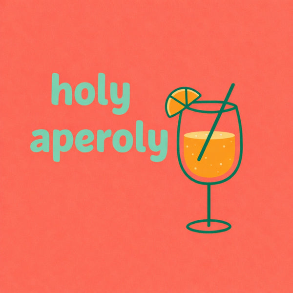 Tegeltje "Holy Aperoly"