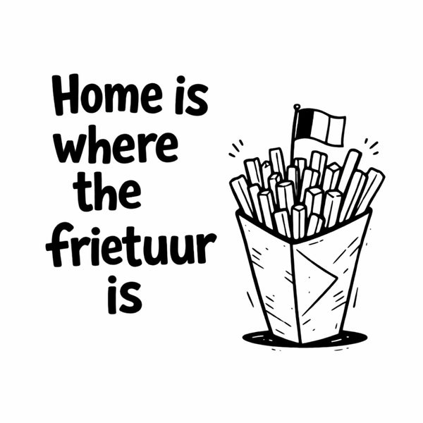 Tegeltje "Home Is Where The Frietuur Is"