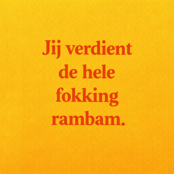 Tegeltje "Jij Verdient De Hele Fokking Rambam." Oranje