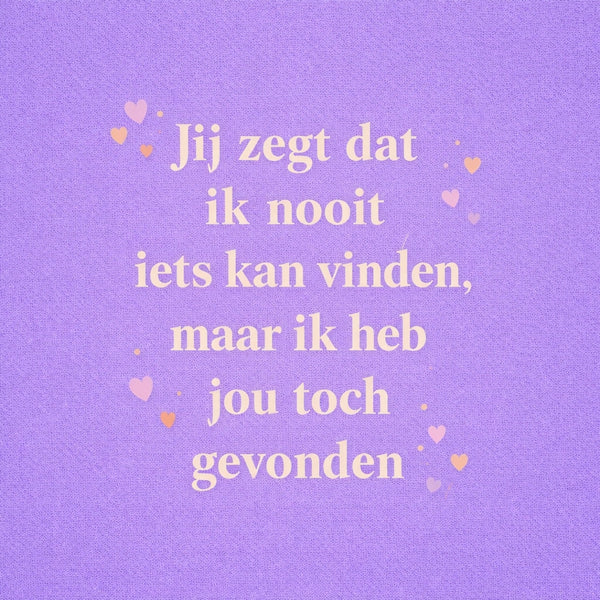 Tegeltje "Ik Heb Jou Toch Gevonden." Paars