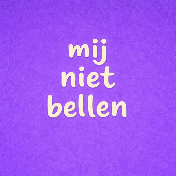Tegeltje "Mij Niet Bellen" Paars