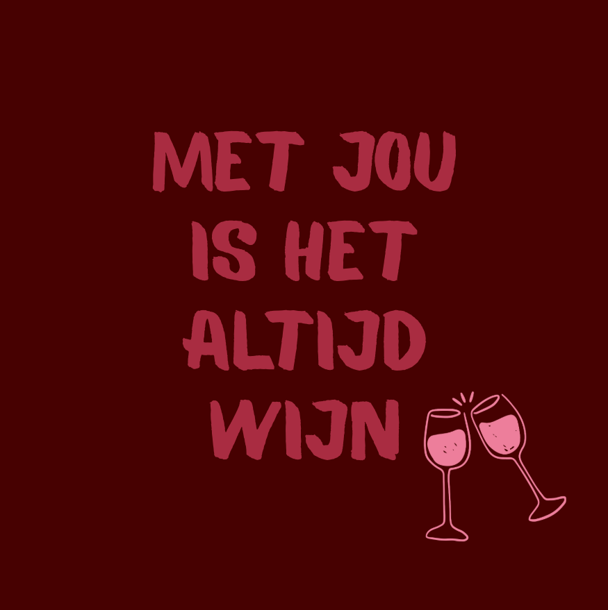 Tegeltje "Met jou is het altijd wijn"