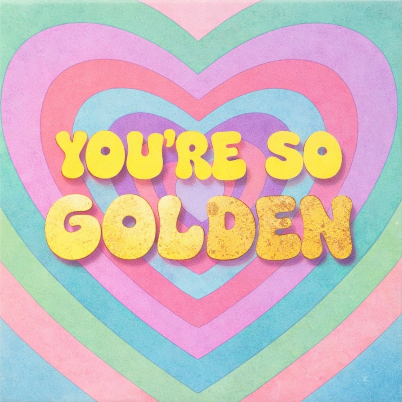 Tegeltje "Your So Golden"