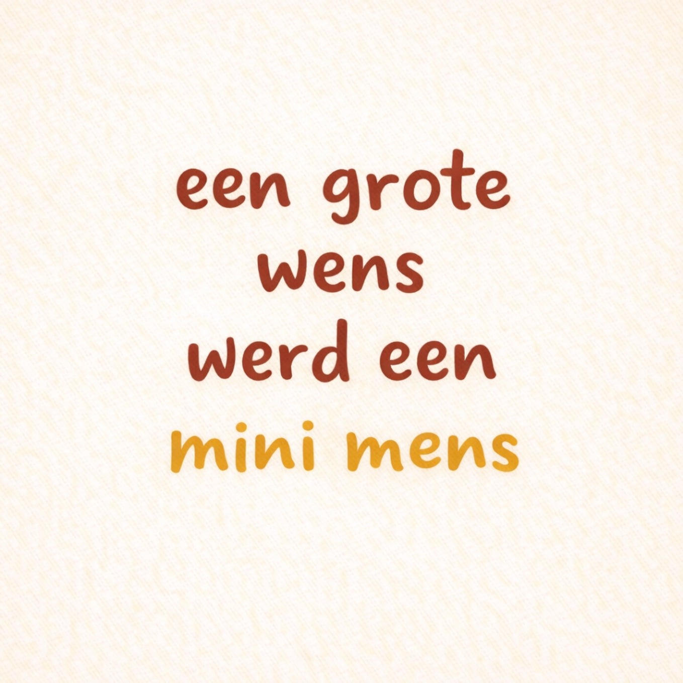 Tegeltje "Een Grote Wens Werd Een Mini Mens"