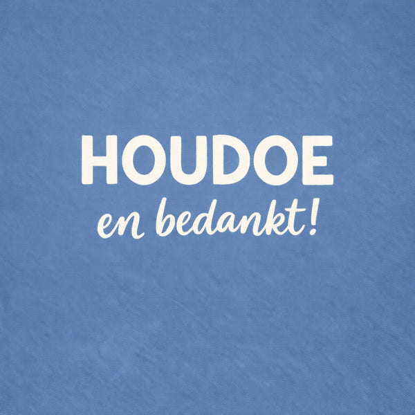 Tegeltje "Houdoe En Bedankt!"